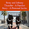 Betty and Johnny Thunder - A Panther Story - A Personal Invite.