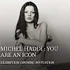 MICHEL HADDI : YOU ARE AN ICON. EXHIBITION OPENING INVITATION